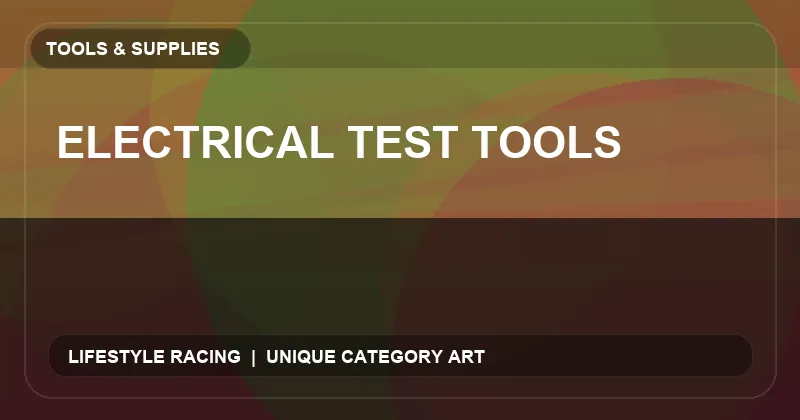 Electrical Test Tools